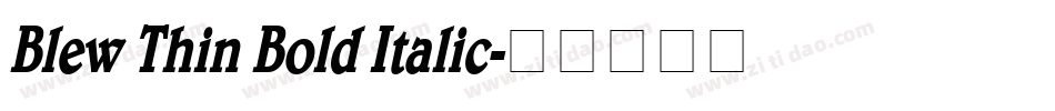 Blew Thin Bold Italic字体转换